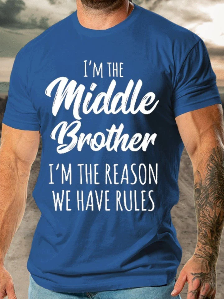 Men's Middle Brother I'm Reason We Have Rules Funny Sibling T-shirt - Image 10
