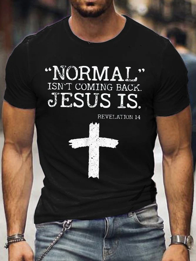 Normal Isn't Coming Back But Jesus Is Revelation 14 Men's Cotton T-Shirt - Image 3