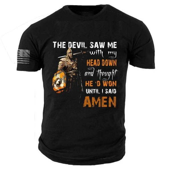 The Devil Saw Me With My Head Down And Thought He'd Won Cotton T-shirt - Image 5